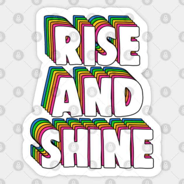 Rise and Shine Meme Rise And Shine Sticker TeePublic